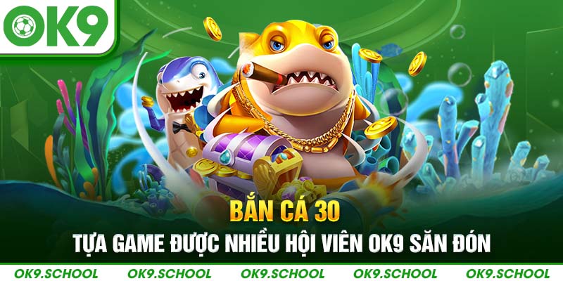 Bắn cá 30